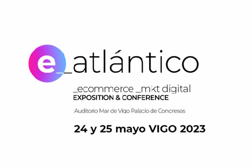 Vigo acogerá, en junio, la III edición de e-Atlántico, salón del eCommerce y del marketing digital