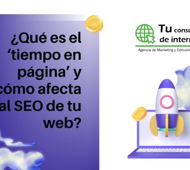 ¿Qué es el ‘tiempo en página’ y cómo afecta al SEO de tu web?