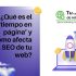 ¿Qué es el ‘tiempo en página’ y cómo afecta al SEO de tu web?