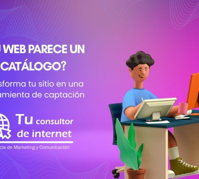¿Tu web parece un catálogo? Transforma tu sitio en una herramienta de captación