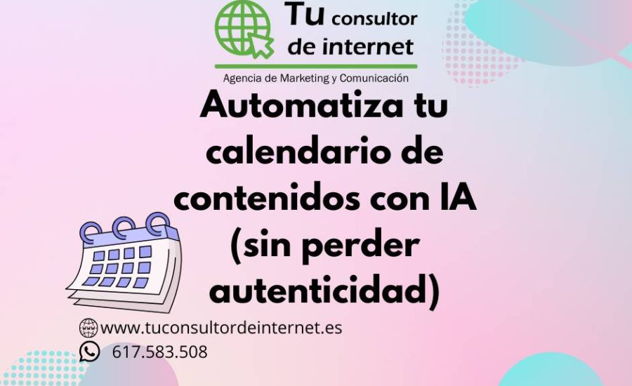 Automatiza tu calendario de contenidos con IA (sin perder autenticidad)
