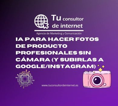 IA fotografía producto profesional sin cámara negocios locales Google Instagram marketing digital