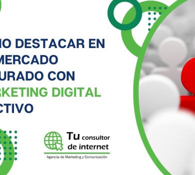 Cómo destacar mercado saturado con marketing digital efectivo - Estrategia diferenciación: propuesta valor clara, cliente ideal, planificación digital, confianza online, medición resultados - Tu Consultor de Internet