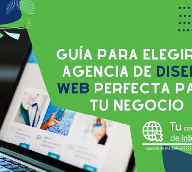 Guía elegir agencia diseño web perfecta para negocio - 7 criterios evaluación conversión SEO gestión móvil soporte comunicación - Tu Consultor de Internet