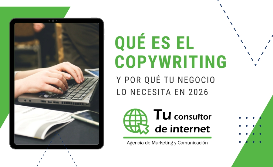 Qué es copywriting y por qué lo necesita tu negocio 2026 - Redacción estratégica que conecta persuade convierte - Diferencia contenido vs copy - Tu Consultor de Internet