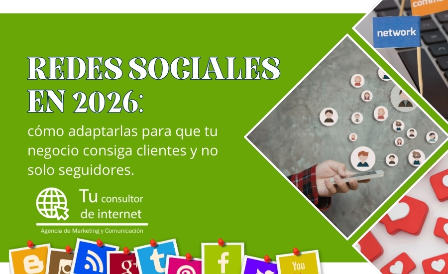 Cómo usar redes sociales atraer clientes negocio 2026 - Estrategia captación embudo contenido integración conversión métricas reales - Tu Consultor de Internet