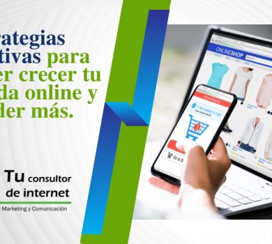 Estrategias efectivas hacer crecer tienda online vender más - SEO ecommerce fichas producto checkout Ads email marketing análisis datos - Tu Consultor de Internet