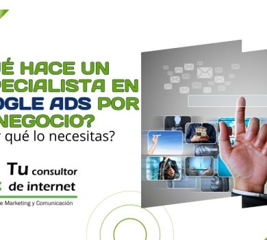 Qué hace especialista Google Ads cómo mejora resultados - Análisis intención estructura optimización conversión reducción coste adquisición ROI - Tu Consultor de Internet